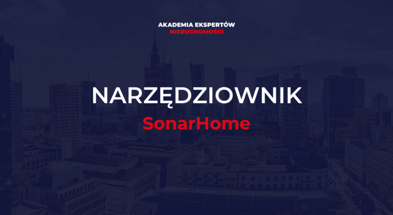 Nowoczesne narzędzia dla agentów: Jak korzystać z SonarHome w praktyce? Anton Bubiel